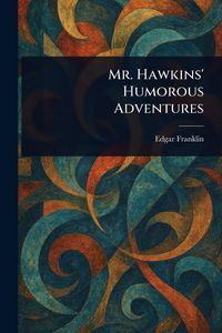 Produktbild: Mr. Hawkins' Humorous Adventures