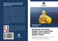 Produktbild: Kurkuma (Curcuma longa): Eine nat&uuml;rliche Quelle von essbarer gelber Farbe