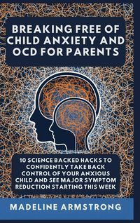 Produktbild: Breaking Free Of Child Anxiety And OCD For Parents