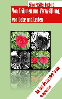 Produktbild: Von Tr&auml;umen und Verzweiflung, von Liebe und Leiden