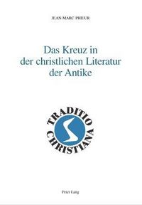 Produktbild: Das Kreuz in der christlichen Literatur der Antike
