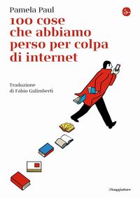 Produktbild: 100 cose che abbiamo perso per colpa di internet