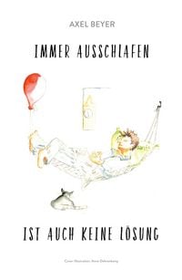 Produktbild: Immer Ausschlafen ist Auch Keine L&ouml;sung