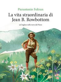 Produktbild: La vita straordinaria di Jean B. Rowbottom