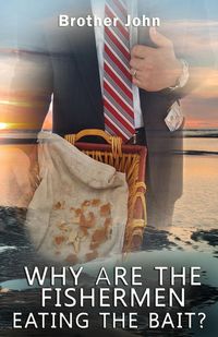 Produktbild: Why Are The Fishermen Eating The Bait?
