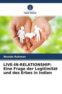 Produktbild: LIVE-IN-RELATIONSHIP: Eine Frage der Legitimit&auml;t und des Erbes in Indien