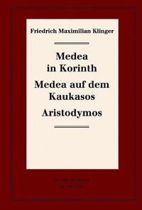 Produktbild: Medea in Korinth. Medea auf dem Kaukasos. Aristodymos