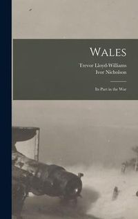 Produktbild: Wales: Its Part in the War