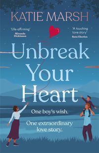 Produktbild: Marsh, K: Unbreak Your Heart