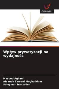 Produktbild: Wp&iquest;yw prywatyzacji na wydajno&iquest;&iquest;