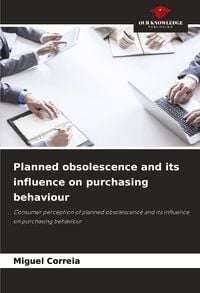 Produktbild: Planned obsolescence and its influence on purchasing behaviour