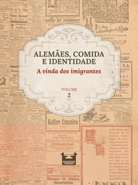 Produktbild: Alem&atilde;es, comida e Identidade: A vinda dos imigrantes