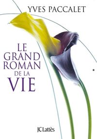 Produktbild: Le grand roman de la vie