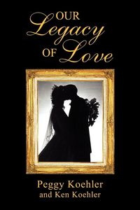 Produktbild: Our Legacy of Love