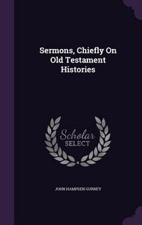 Produktbild: Sermons, Chiefly On Old Testament Histories