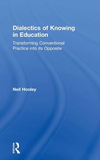 Produktbild: Dialectics of Knowing in Education