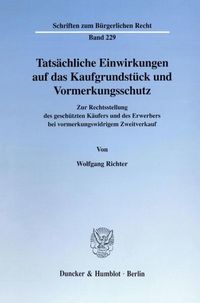Produktbild: Tats&auml;chliche Einwirkungen auf das Kaufgrundst&uuml;ck und Vormerkungsschutz.