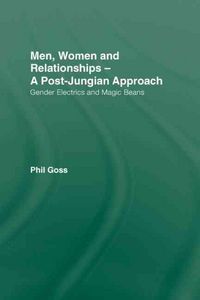 Produktbild: Goss, P: Men, Women and Relationships - A Post-Jungian Appro