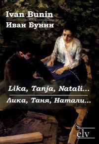 Produktbild: Bunin, I: Lika, Tanja, Natali...