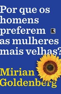 Produktbild: Por que os homens preferem as mulheres mais velhas?
