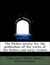 Produktbild: Ayre, J: Parker society for the publication of the works of