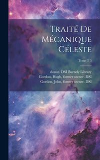 Produktbild: Trait&eacute; de m&eacute;canique c&eacute;leste; Tome t 5