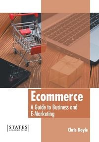 Produktbild: Ecommerce: A Guide to Business and E-Marketing