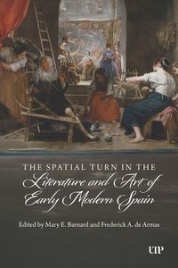 Produktbild: The Spatial Turn in the Literature and Art of Early Modern Spain