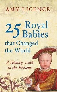 Produktbild: 25 Royal Babies That Changed the World