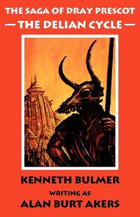 Produktbild: The Delian Cycle [The Saga of Dray Prescot Omnibus #1]