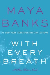 Bild vom Artikel With Every Breath: A Slow Burn Novel vom Autor Maya Banks