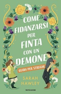 Produktbild: Come fidanzarsi per finta con un demone. Guida per streghe