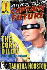 Produktbild: Captain Future - The Corn Dildo From Outer Space