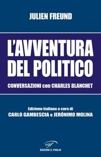 Produktbild: L' avventura del politico. Conversazioni con Charles Blanchet