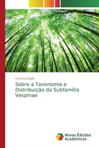 Produktbild: Sobre a Taxonomia e Distribui&ccedil;&atilde;o da Subfam&iacute;lia Vespinae