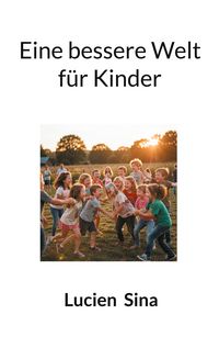 Produktbild: Eine bessere Welt f&uuml;r Kinder