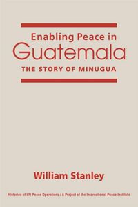 Produktbild: Stanley, W:  Enabling Peace in Guatemala