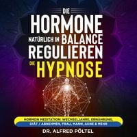 Produktbild: Die Hormone natürlich in Balance regulieren - die Hypnose