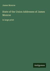Produktbild: State of the Union Addresses of James Monroe