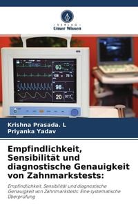 Produktbild: Empfindlichkeit, Sensibilit&auml;t und diagnostische Genauigkeit von Zahnmarkstests: