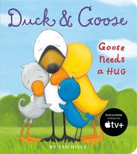 Bild vom Artikel Duck and Goose, Goose Needs a Hug vom Autor Tad Hills