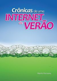 Produktbild: Cr&ocirc;nicas De Uma Internet De Ver&atilde;o