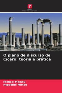 Produktbild: O plano de discurso de C&iacute;cero: teoria e pr&aacute;tica