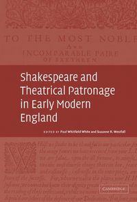Produktbild: Shakespeare and Theatrical Patronage in Early Modern England