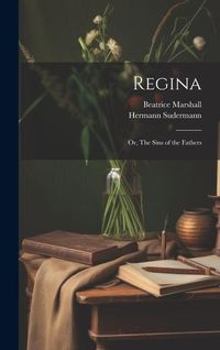 Produktbild: Regina: Or, The Sins of the Fathers