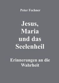 Produktbild: Jesus, Maria und das Seelenheil