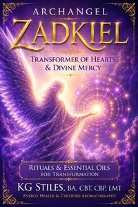 Produktbild: Archangel Zadkiel: Transformer of Hearts & Divine Mercy - Rituals & Essential Oils for Transformation