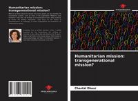 Produktbild: Humanitarian mission: transgenerational mission?