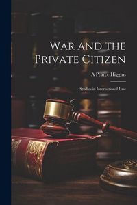 Produktbild: War and the Private Citizen; Studies in International Law