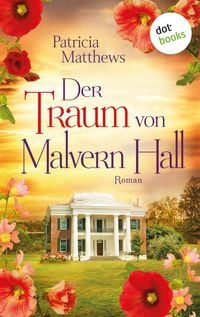 Produktbild: Der Traum von Malvern Hall: Virginia Love - Band 1